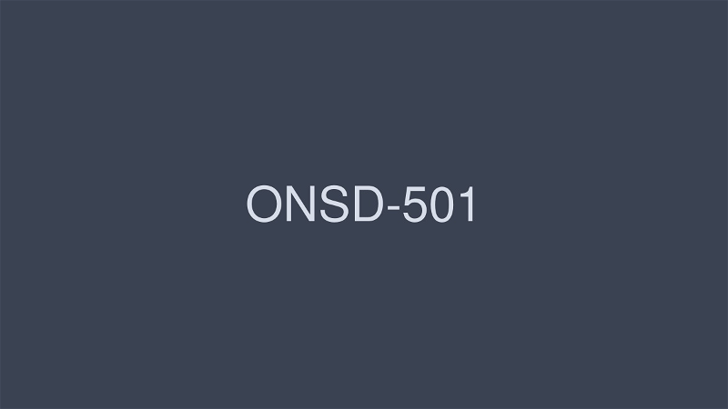 ONSD-501-하나 하루나, 토모카 미나미, 타치바나 사야, 외 19명